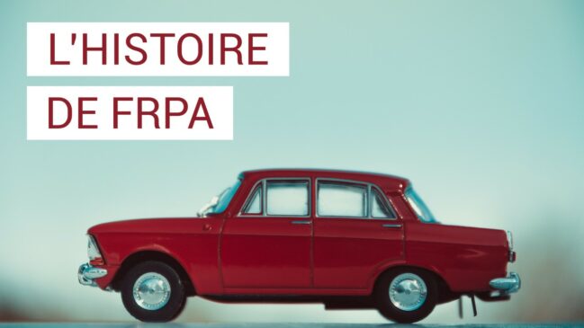 L’histoire de FRPA : Comment tout a commencé ?