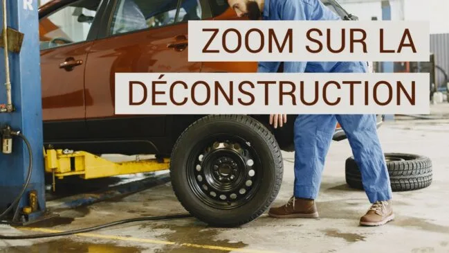 Zoom sur la déconstruction automobile