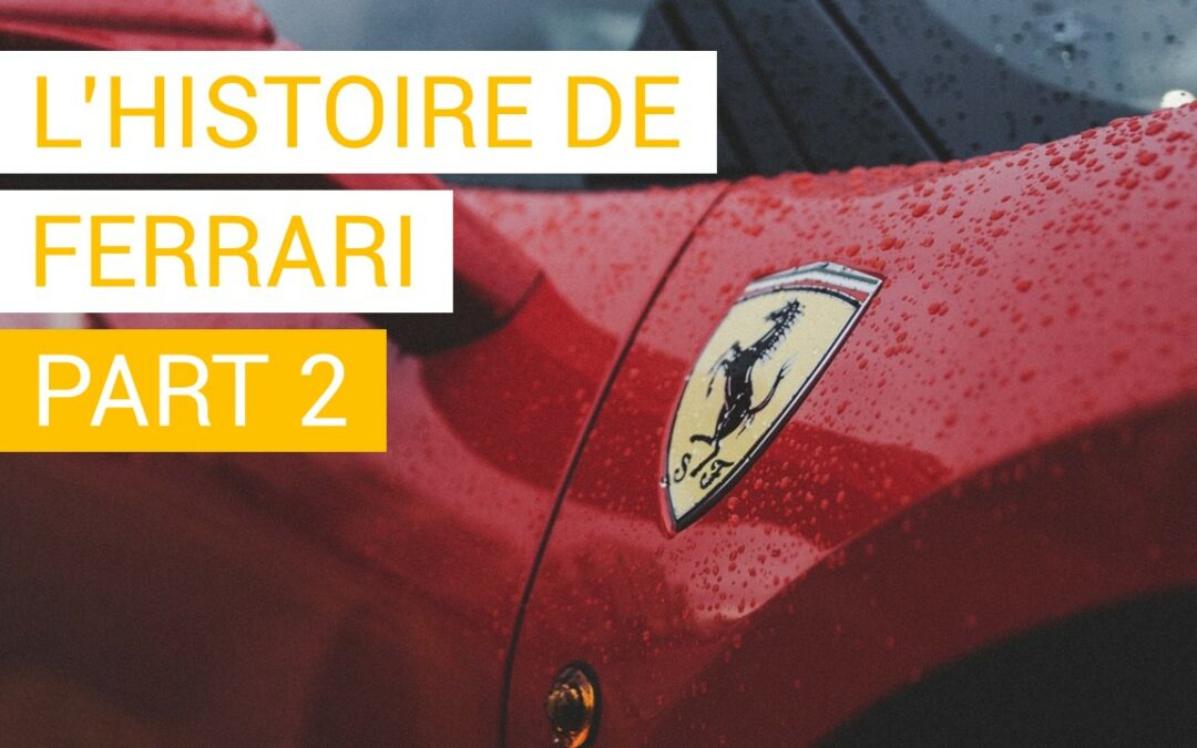 L’histoire de Ferrari – Part 2