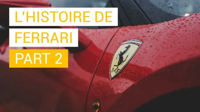 L’histoire de Ferrari – Part 2