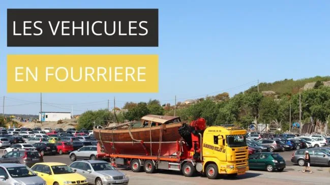 Les véhicules en fourrière