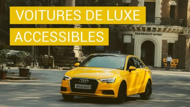 Les voitures de luxe à prix abordable