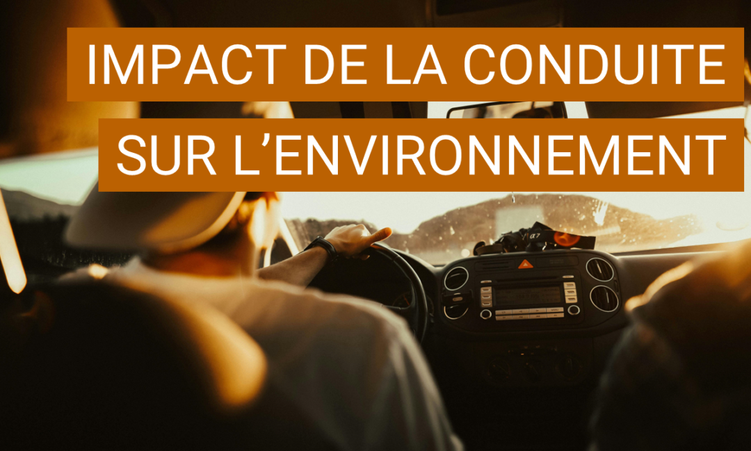 L’impact de la conduite sur l’environnement