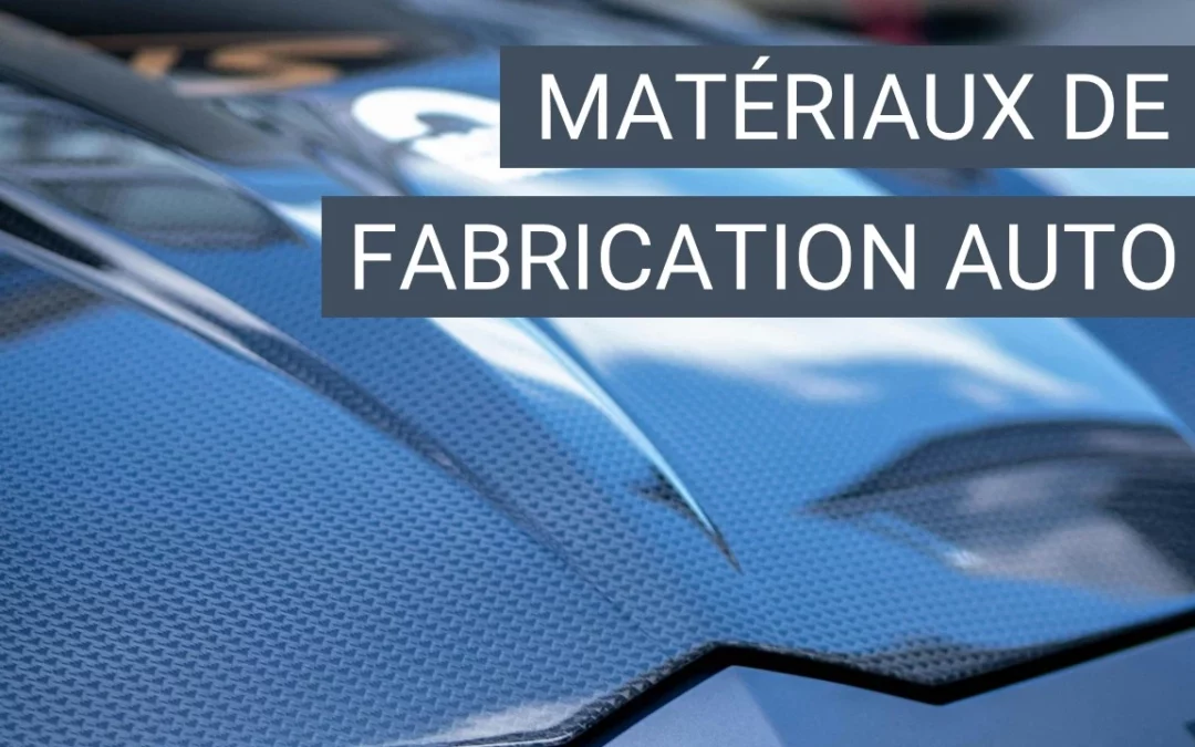 Les matériaux dans la fabrication automobile