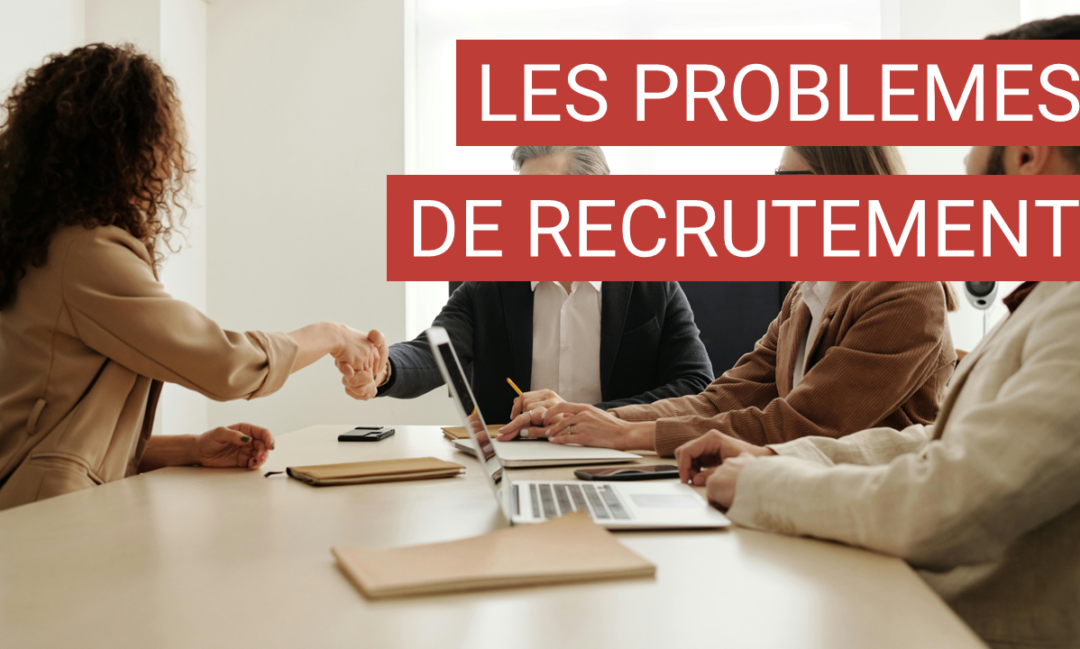 Les problèmes de recrutement