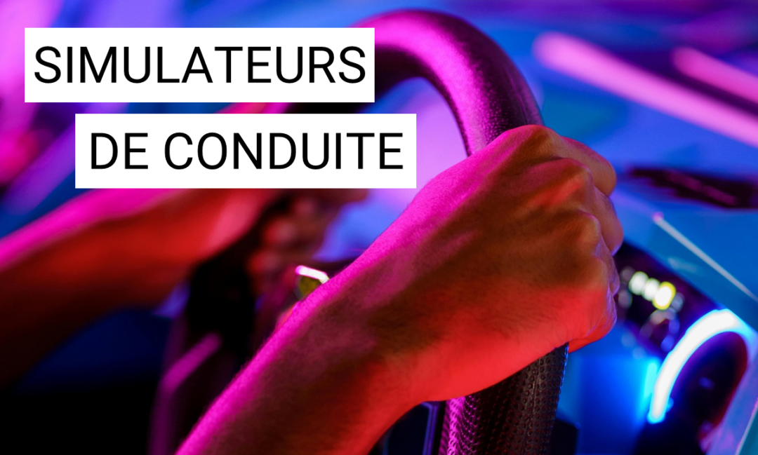 Les simulateurs de conduite