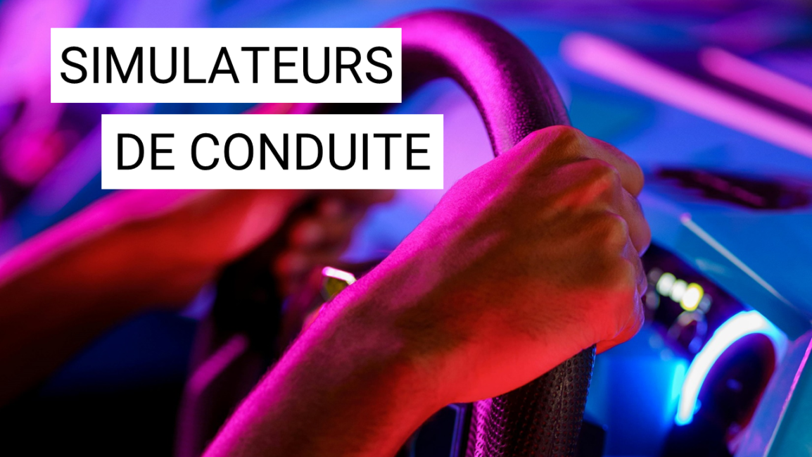 Les simulateurs de conduite