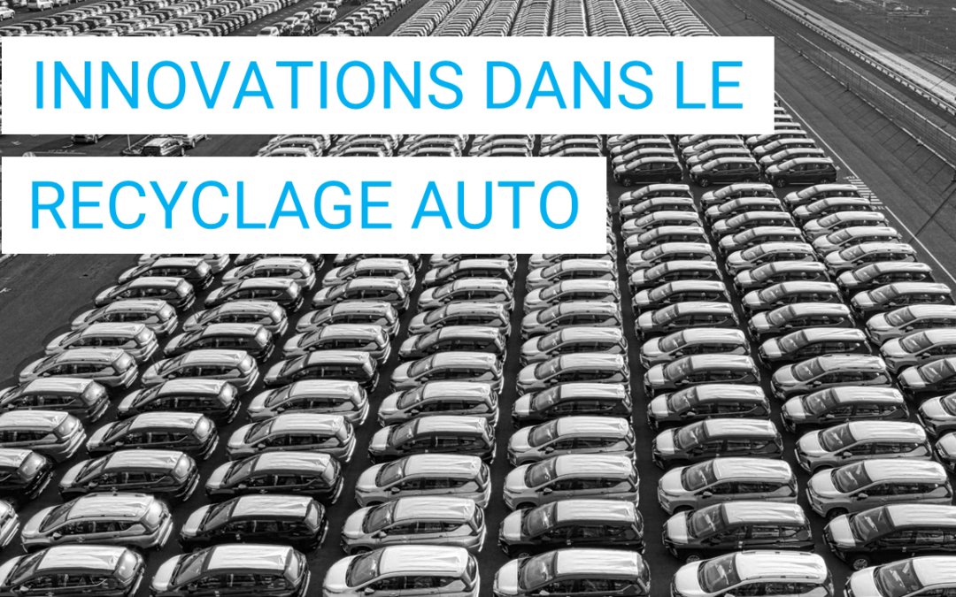 Les innovations dans le recyclage automobile