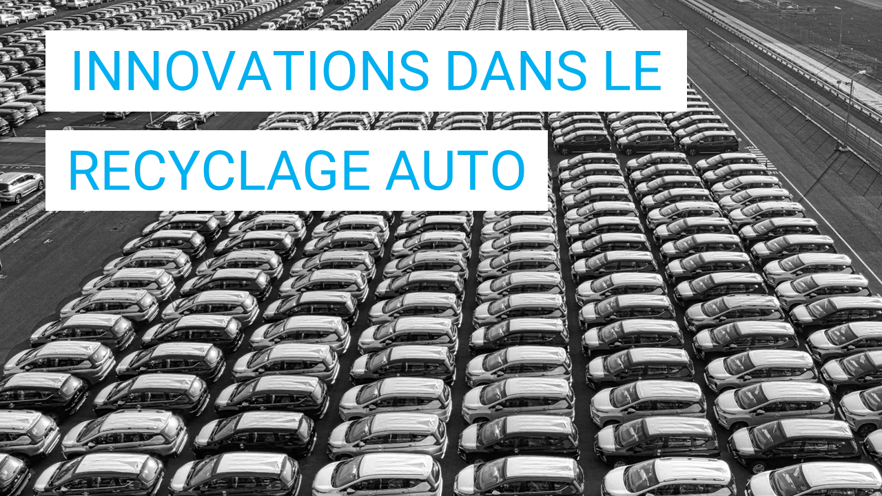 Les innovations dans le recyclage automobile