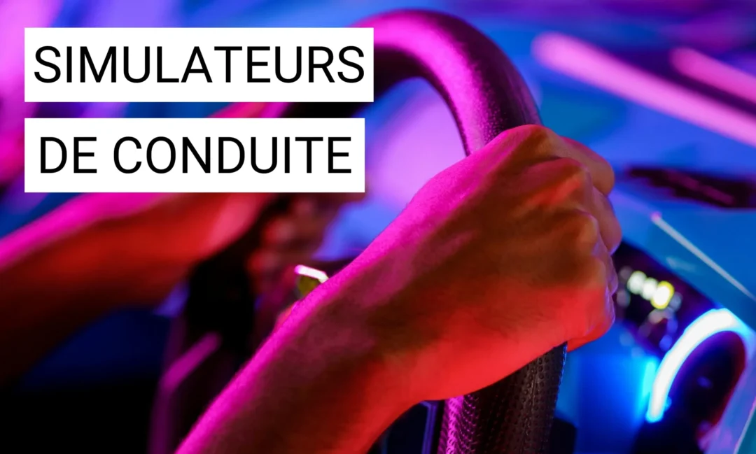 Les simulateurs de conduite