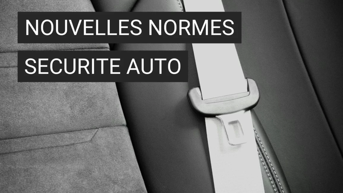 Les nouvelles normes de sécurité automobile : une révolution réglementaire et technologique