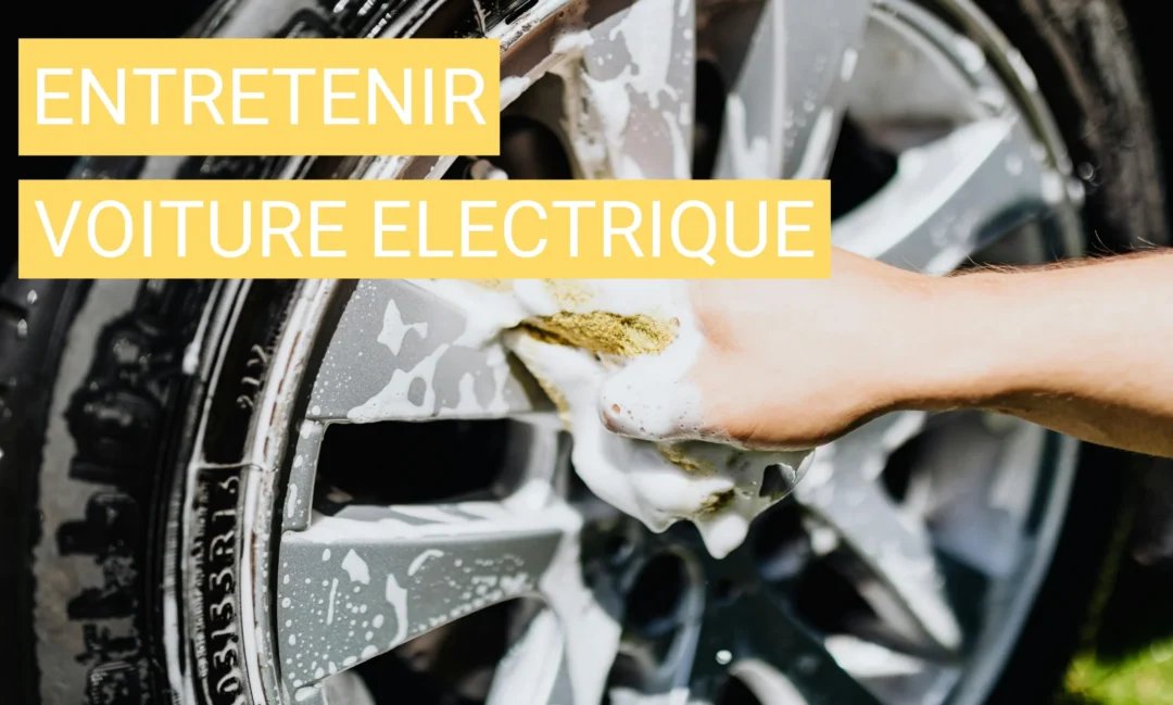 Comment bien entretenir sa voiture électrique ?