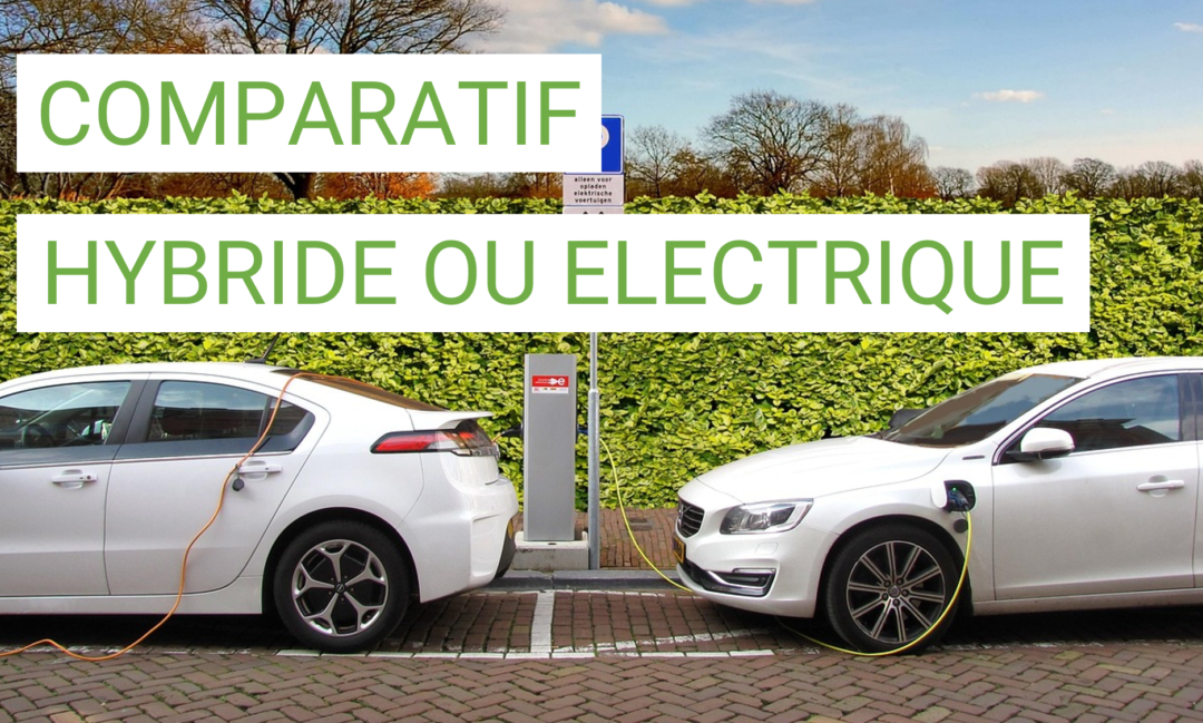 Comparatif des voitures hybrides et électriques : que choisir ?