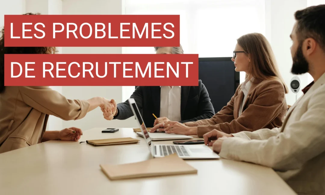 Les problèmes de recrutement