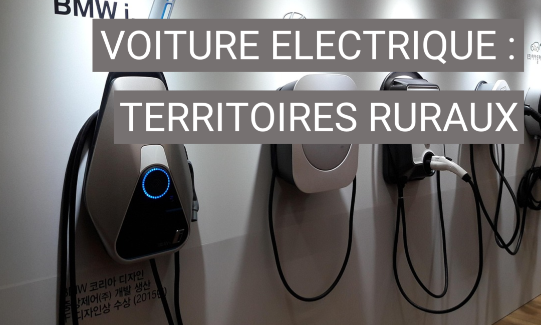 La place de la voiture électrique dans les territoires ruraux