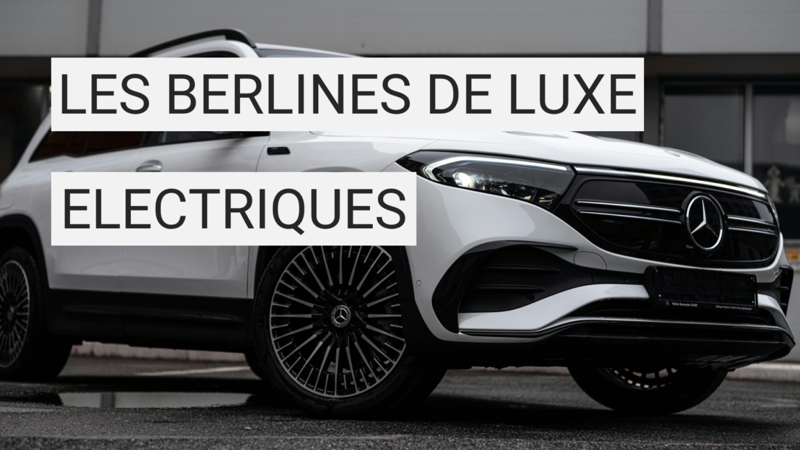 BERLINES DE LUXE ELECTRIQUES