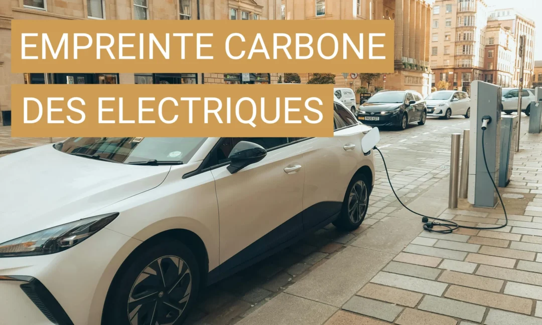 L’empreinte carbone des véhicules électriques : entre réalité et fantasme