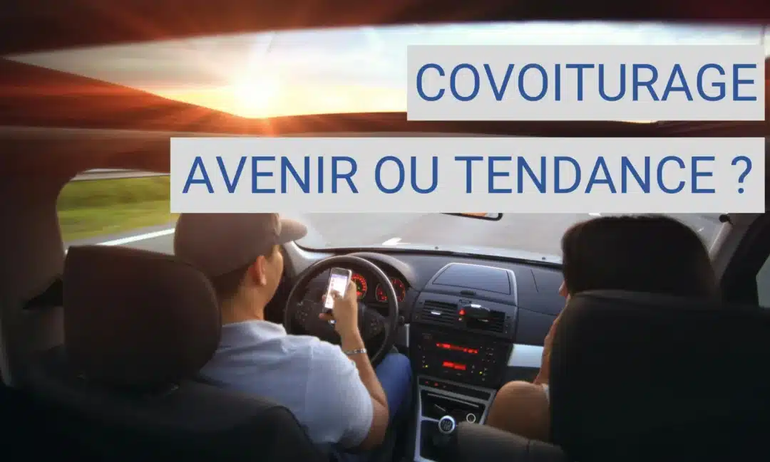 Le covoiturage : solution d’avenir ou tendance passagère