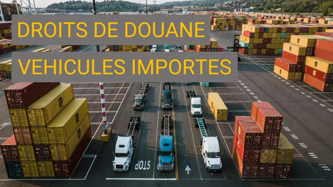 Les droits de douane sur les véhicules importés