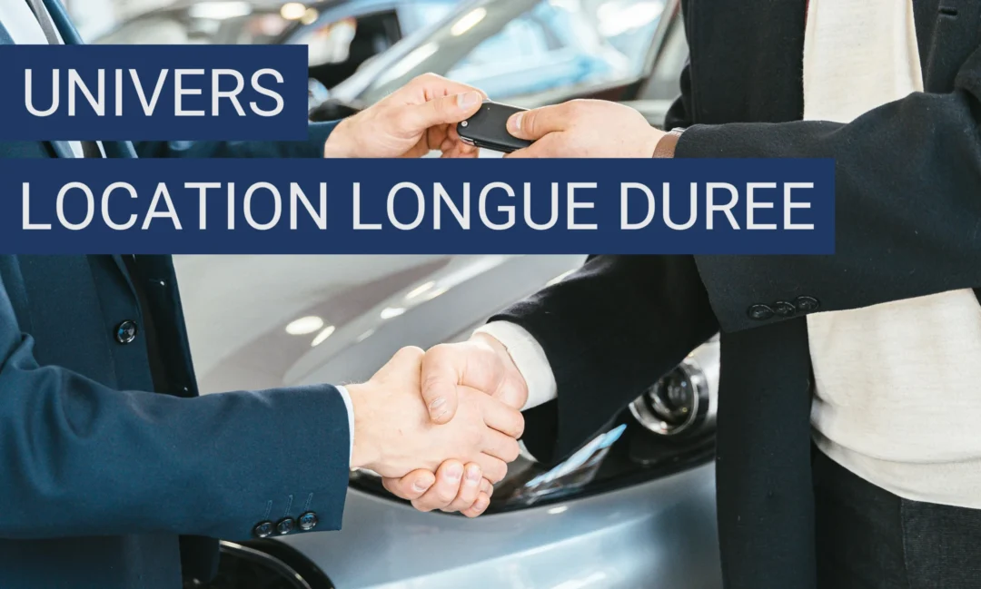 Plongée dans l’univers de la location longue durée