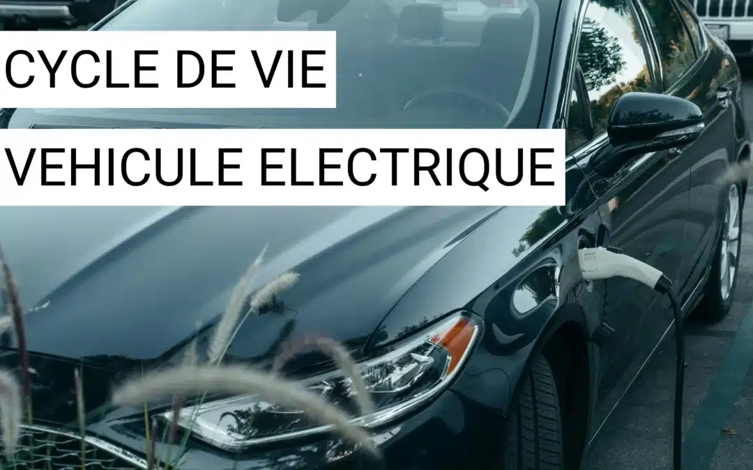 Le cycle de vie d’une voiture électrique