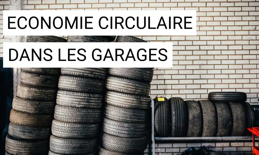 L’économie circulaire dans les garages