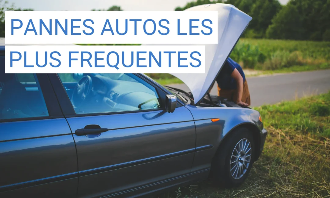 Les pannes automobiles les plus fréquentes