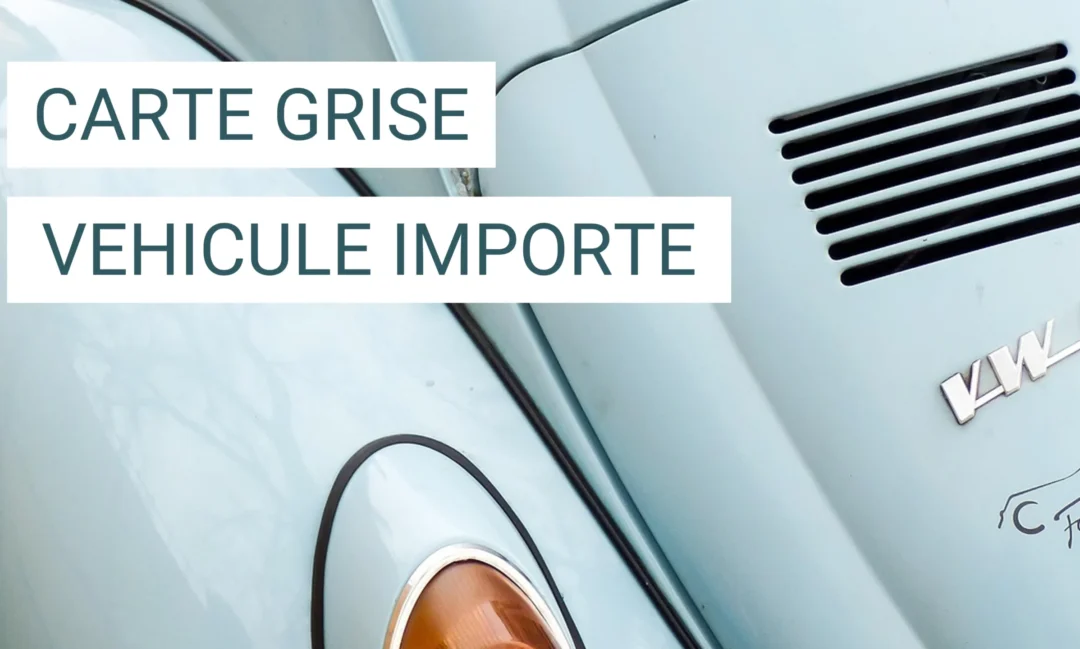 Carte grise d’un véhicule importé
