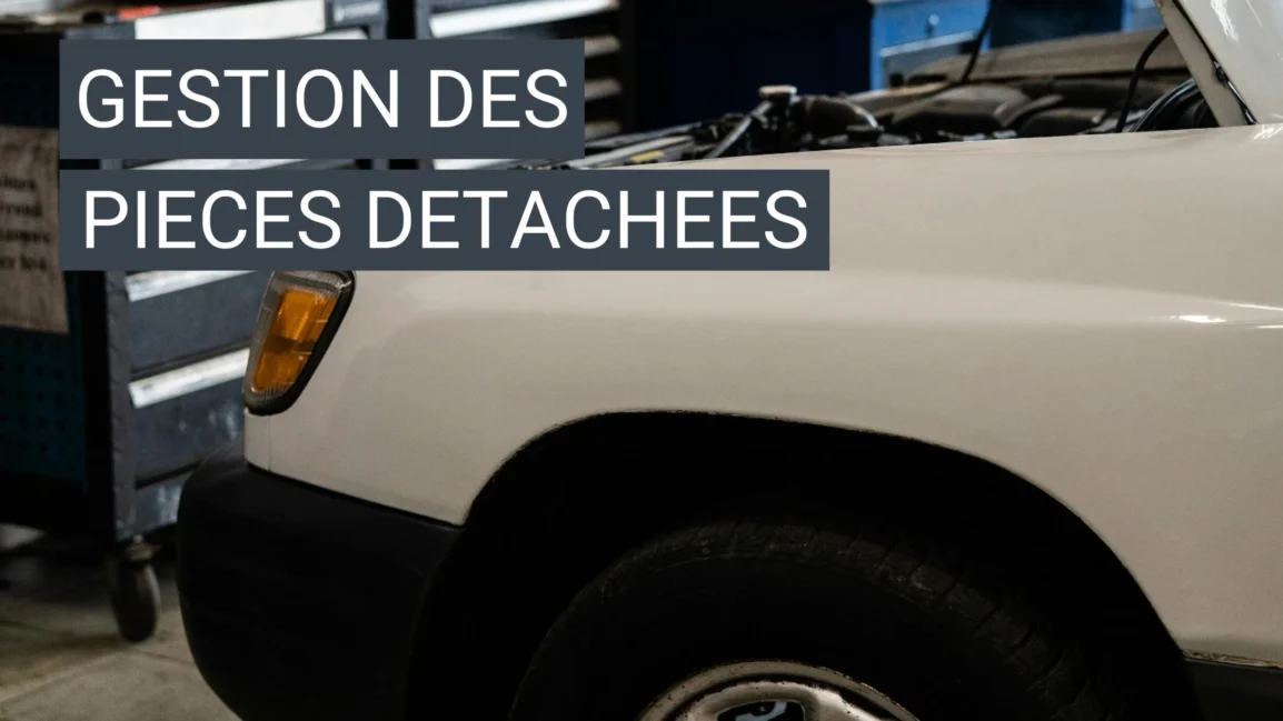 La gestion efficace des pièces détachées dans un atelier de réparation automobile