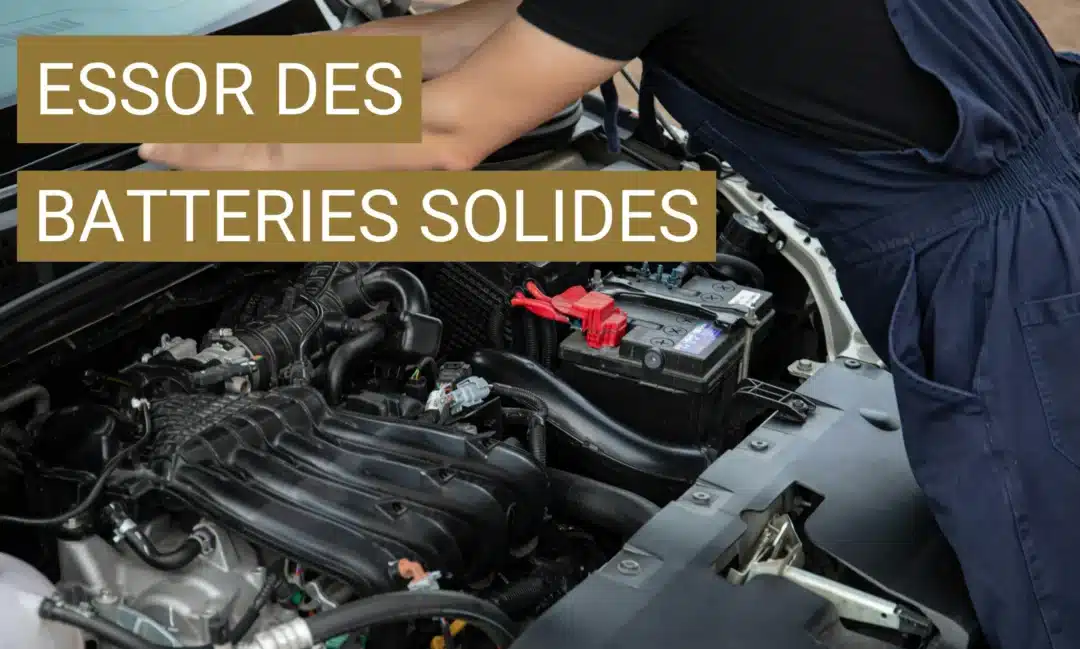 L’essor des batteries solides