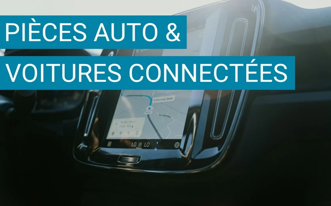 L’avenir des pièces auto à l’ère des véhicules connectés